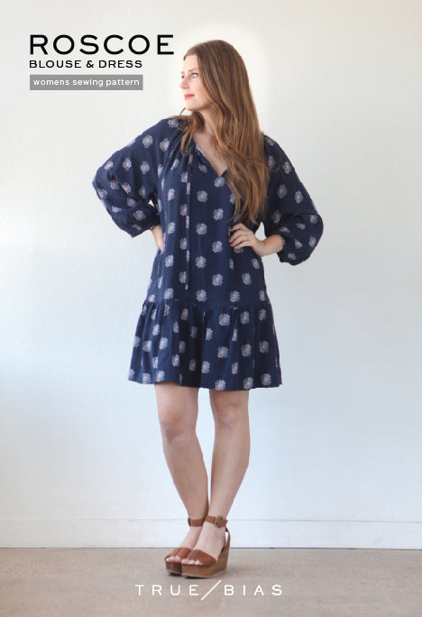 Roscoe Dress and Blouse - By True Bias Patterns